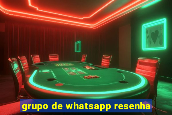 grupo de whatsapp resenha